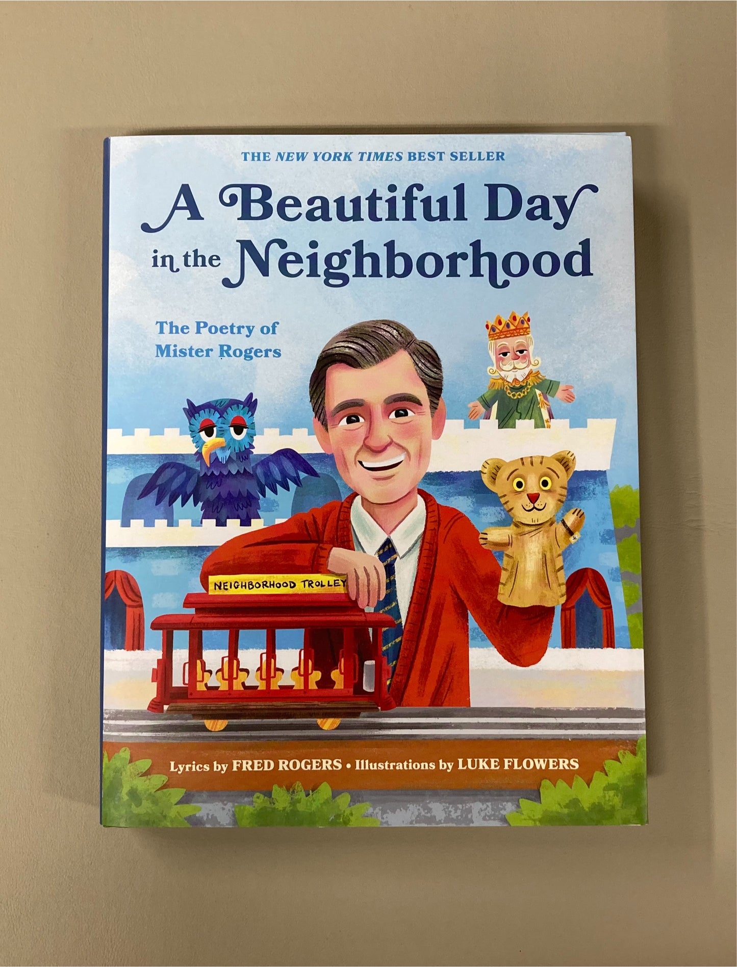 A Beautiful Day in the Neighborhood: The Poetry of Mister Rogers (Book #1)